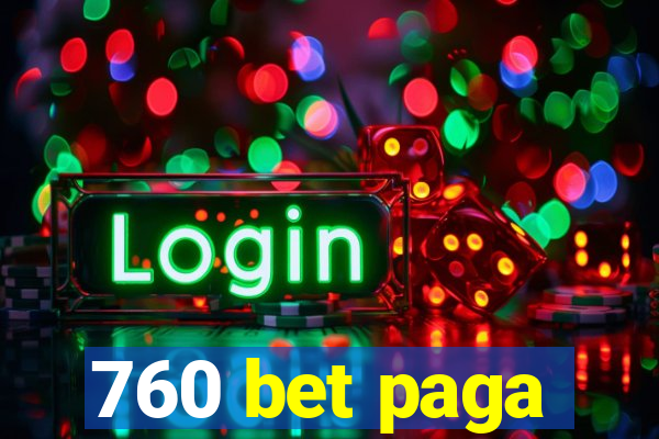 760 bet paga